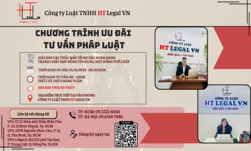 [HOT] CHƯƠNG TRÌNH ƯU ĐÃI TƯ VẤN PHÁP LUẬT TỪ HT LEGAL VN (CÔNG TY LUẬT UY TÍN TẠI TP HỒ CHÍ MINH, VIỆT NAM)